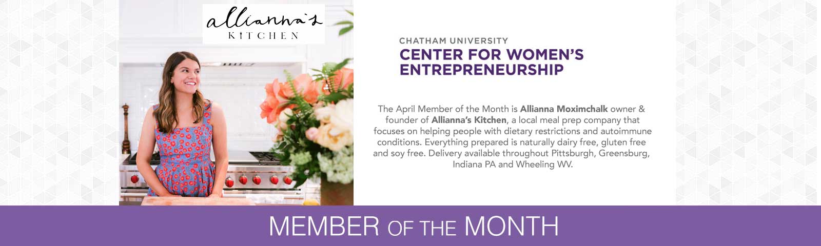 The April Member of the Month is Allianna Moximchalk owner & founder of Alliannaâ€™s Kitchen, a local meal prep company that focuses on helping people with dietary restrictions and autoimmune conditions.